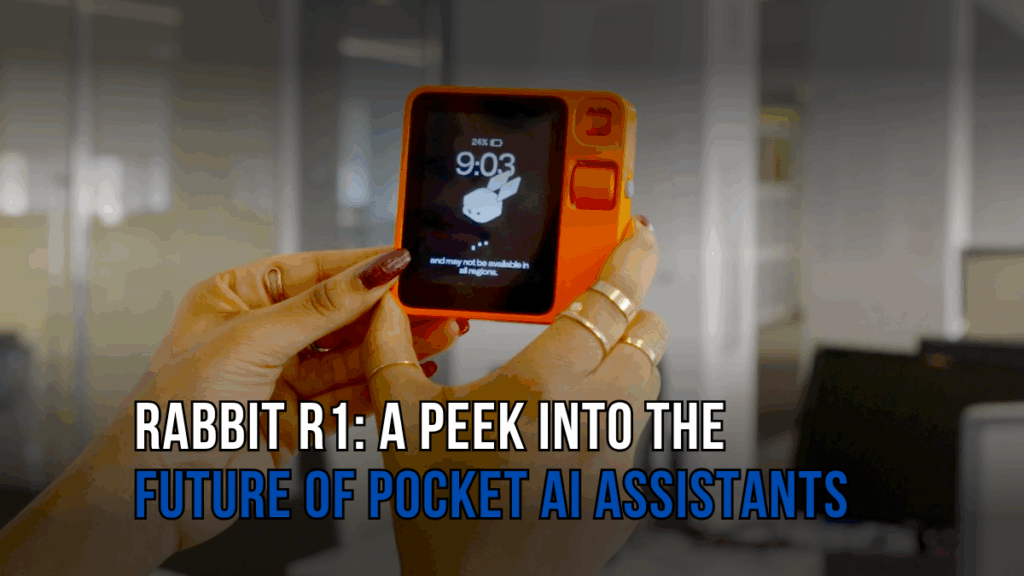 Rabbit R1: A Peek Into the Future of Pocket AI Assistants