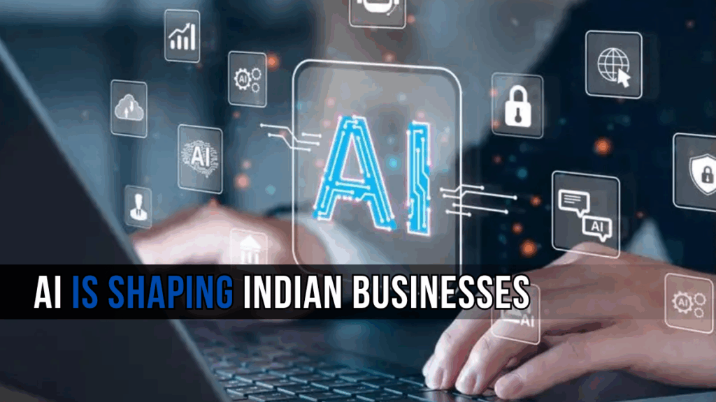 How Enterprise AI is Shaping Indian Businesses and Beyond