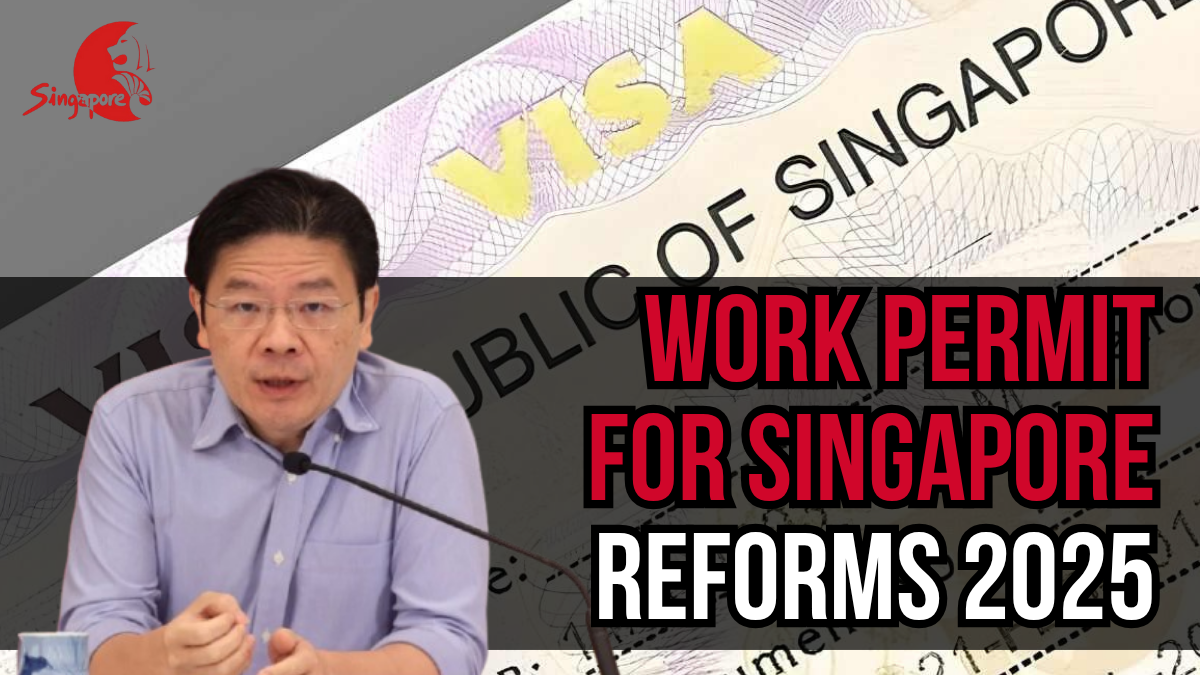 Singapore Work Permit Reforms 2025: What You Need to Know