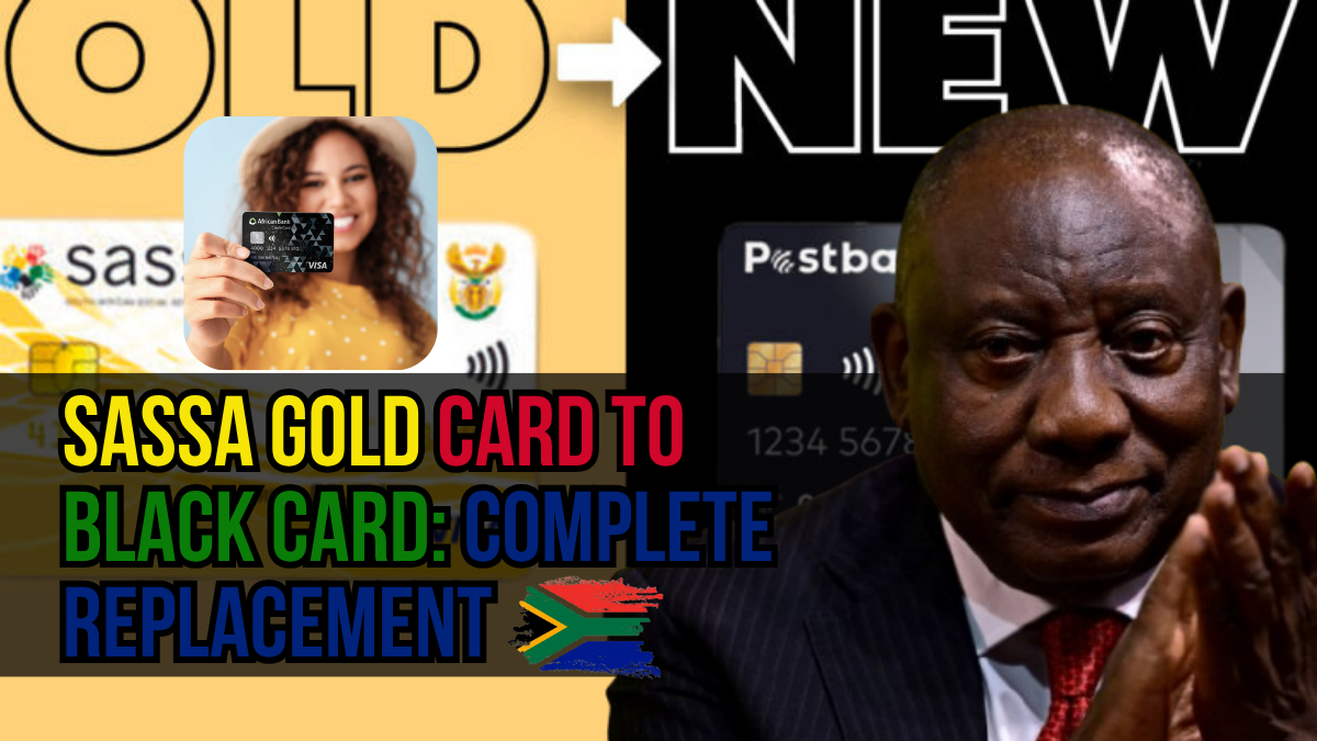 SASSA Gold Card to Black Card: Complete Replacement Guide